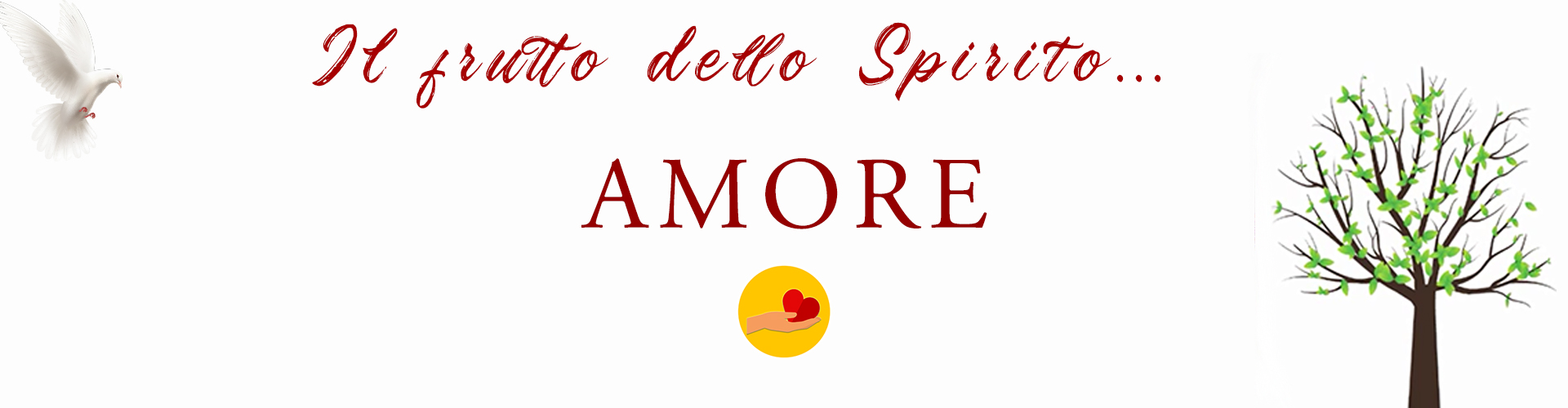 1. Il frutto dello Spirito...-Amore