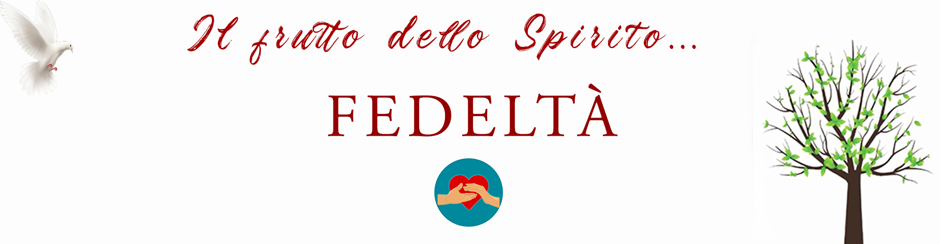 2. Il frutto dello Spirito...-Fedelta